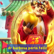 dr barbosa porto feliz